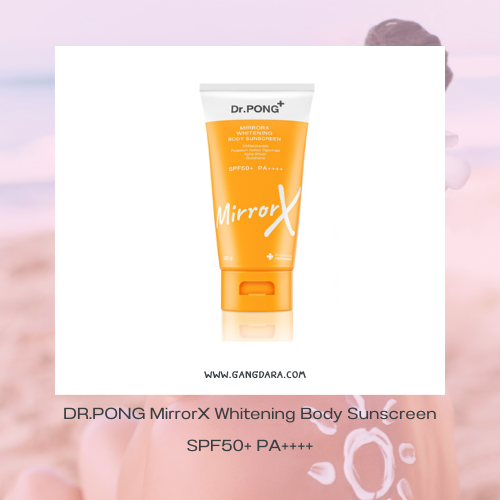 ครีมกันแดดที่ดีที่สุดทาตัว DR.PONG MirrorX Whitening Body Sunscreen