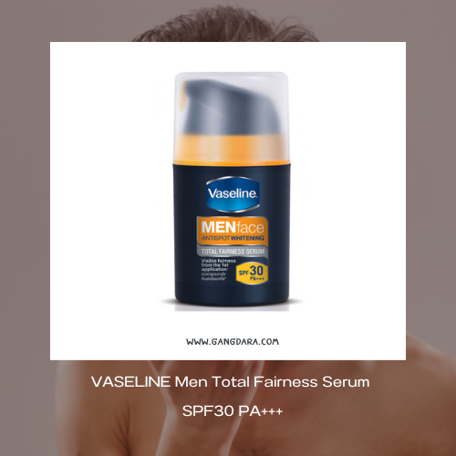 ครีมทาหน้ากันแดดผู้ชาย VASELINE Men Total Fairness Serum