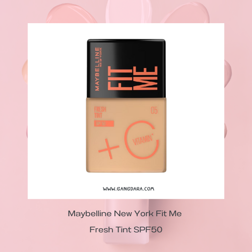 ครีมรองพื้นกันแดด Maybelline New York Fit Me Fresh Tint SPF50